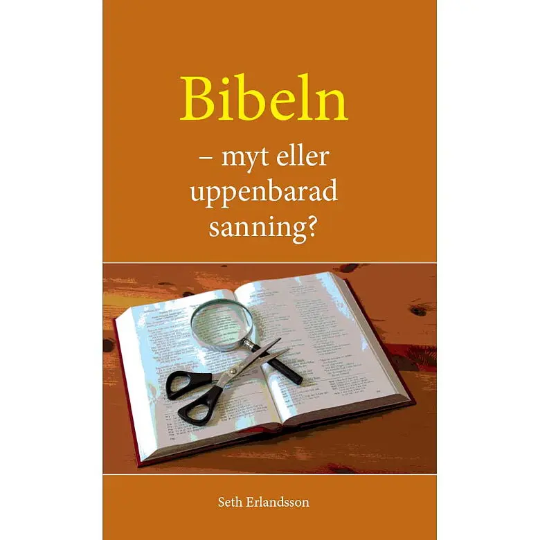 Bibeln – myt eller uppenbarad sanning?