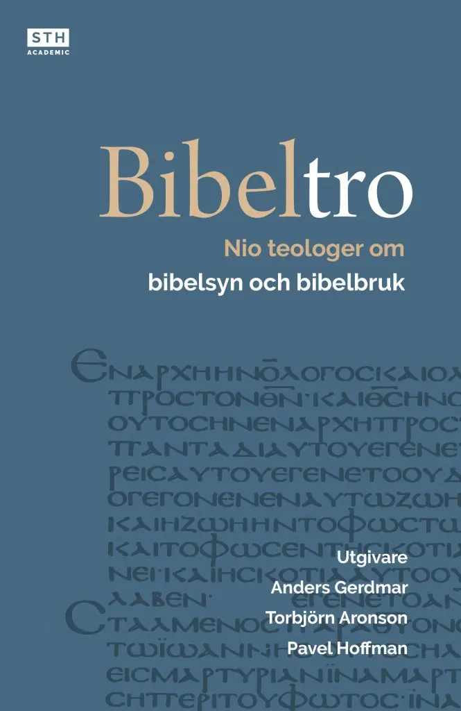 Bibeltro – Nio teologer om bibelsyn och bibelbruk