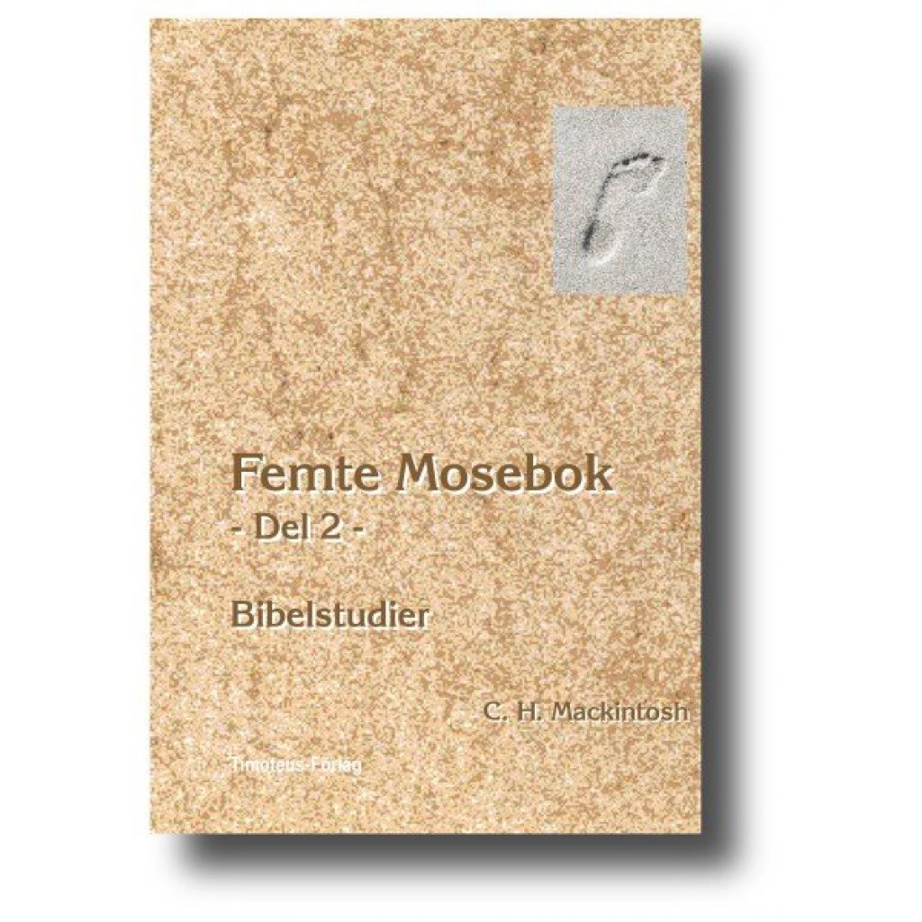 C. H. Mackintosh – Femte Mosebok del 2