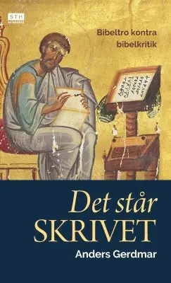 Det står skrivet – Bibeltro kontra bibelkritik