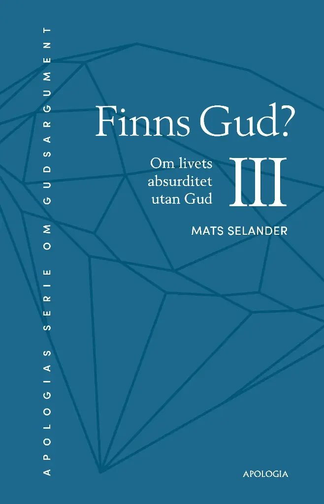[217.007] Finns Gud? III – Om livets absurditet utan Gud