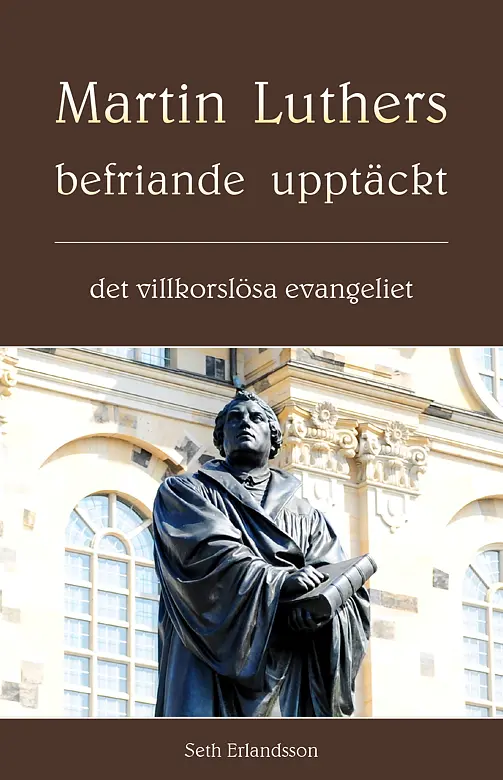 [216.022] Martin Luthers befriande upptäckt