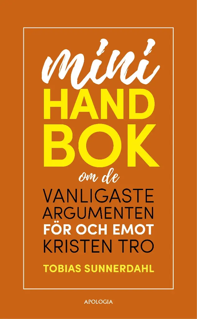 [217.022] Minihandbok om de vanligaste argumenten för och emot kristen tro
