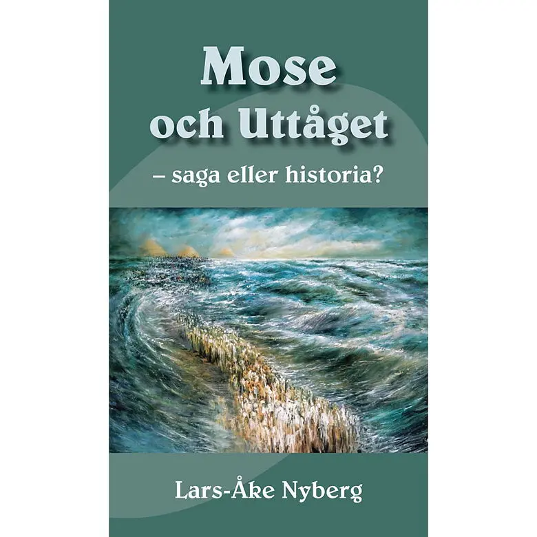 Mose och uttåget – saga eller historia?