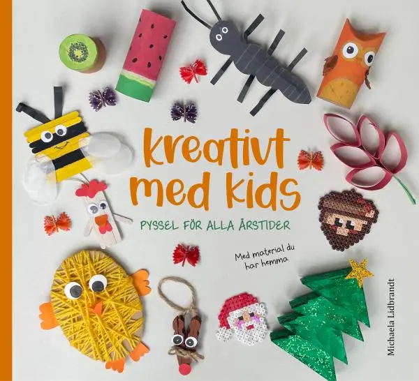 Kreativt med kids – Pyssel för alla årstider