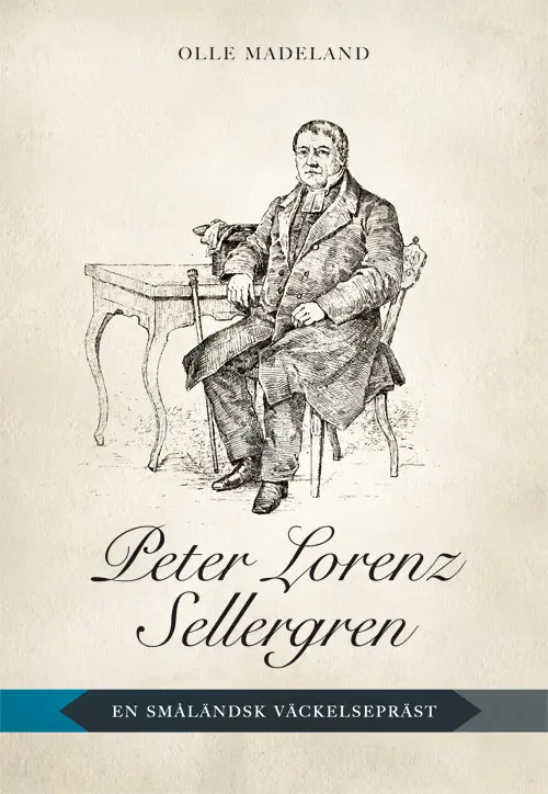 [233.005] Peter Lorenz Sellergren – en småländsk väckelsepräst