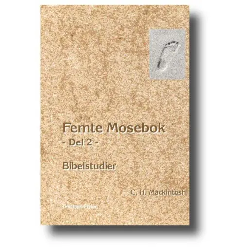 [210.009] C. H. Mackintosh – Femte Mosebok del 2