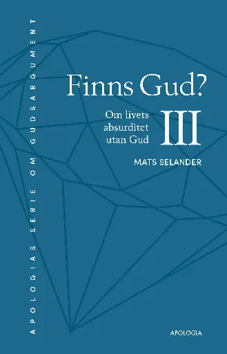[217.007] Finns Gud? III – Om livets absurditet utan Gud