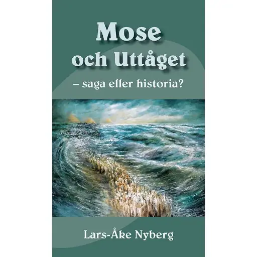 [216.024] Mose och uttåget – saga eller historia?