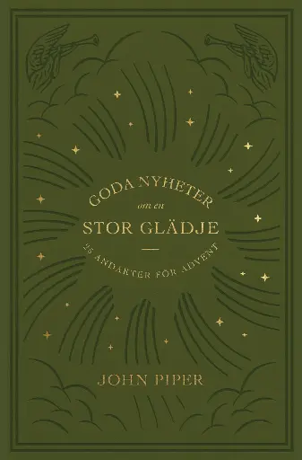[226.012] Goda nyheter om en stor glädje: 25 andakter för advent